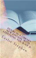 Hours in a Library New Edition, with Additions. Vol. II (of 3)