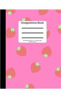 Composition Book 100 Sheet/200 Pages 8.5 X 11 In.-Wide Ruled Strawberries Pink: Plain Journal - Blank Writing Notebook - Lined Page (Composition Notebook Journal)