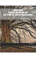Study Guide Student Workbook for the Truth as Told by Mason Buttle