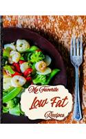 My Favorite Low Fat Recipes: For Keeping Track of My Heart-Healthy Foods