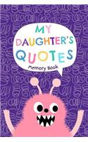 My Daughter's Quotes - Memory Book