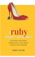 The Ruby Slipper Principles