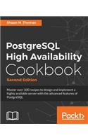 PostgreSQL High Availability Cookbook, Second Edition