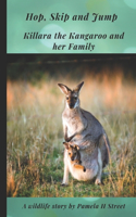 Hop, Skip and Jump: Killara the Kangaroo and her Family