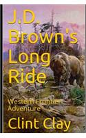 J.D. Brown's Long Ride