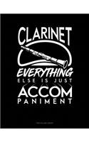 Clarinet, Everything Else Is Just Accompaniment: Two Column Ledger(1004 Two Column Ledger)