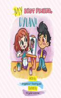 My best friend, Dylan!: A book about friendship, kindness and acceptance!