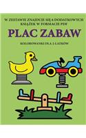 Kolorowanki dla 2-latków (Plac Zabaw): Ta ksiazka zawiera 40 kolorowych stron z dodatkowymi grubymi liniami, które zmniejszaja frustracje i zwiekszaja pewnosc siebie. Ta ksiazka pomoze ba(56 Kolorowanki Dla 2-Latków)