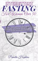 Intermittent Fasting For Women Over 50