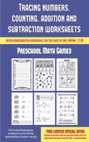 Preschool Math Games (Tracing numbers, counting, addition and subtraction): 50 Preschool/Kindergarten worksheets to assist with the understanding of number concepts