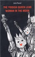 The Yiddish Queen Lear and Woman on the Moon