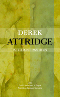 Derek Attridge in Conversation