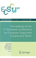 Ecscw 2009: Proceedings of the 11th European Conference on Computer Supported Cooperative Work, 7-11 September 2009, Vienna, Austria