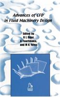 Advances of Cfd in Fluid Machinery Design