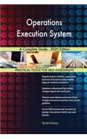 Operations Execution System A Complete Guide - 2020 Edition
