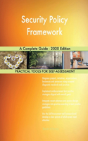Security Policy Framework A Complete Guide - 2020 Edition