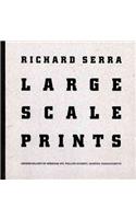 Richard Serra: Large Scale Prints