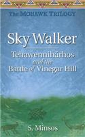 Sky Walker Tehawennihárhos and the Battle of Vinegar Hill