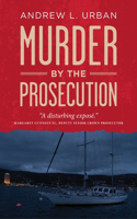 Murder By The Prosecution