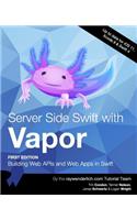 Server Side Swift with Vapor: Building Web APIs and Web Apps in Swift