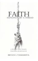 Faith, Hanging by a Thread
