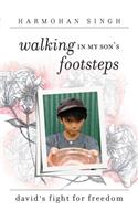 Walking In My Son's Footsteps