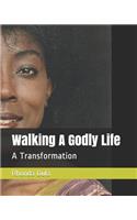 Walking A Godly Life