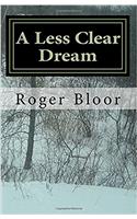 A Less Clear Dream: Collected Poems