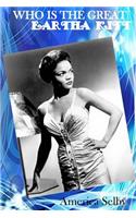 Who is The Great EARTHA KITT African American Singer & Actress: Who is The Great EARTHA KITT African American Singer & Actress