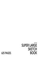 Soft White Super Large Sketchbook: Big Softcover Sketchbook, 625 Pages, Giant Sketchbook, Large Sketchbook for Drawing: Big Softcover Sketchbook, 625 Pages, Giant Sketchbook, Large Sketchbook for Drawing