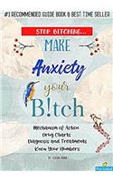 Pharmaduck: Stop Bitching...Make Anxiety Your Bitch: Mechanism of Action, Drug Charts, Diagnosis and Treatments, Know Your Numbers