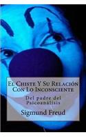 El Chiste Y Su Relación Con Lo Inconsciente