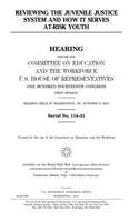 Reviewing the juvenile justice system and how it serves at-risk youth