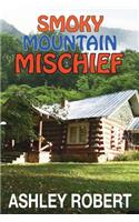 Smoky Mountain Mischief