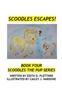 Scoodles Escapes!