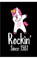 Rockin' Since 1981: Funny Dabbing Unicorn Birthday Gift Notebook for Women