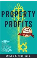 Property Profits: A Lazy Investor's Guide to Making Money in Real Estate Even if You Don't Have Time or Patience for All the B.S.