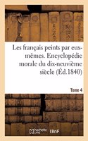 Les Français Peints Par Eux-Mêmes. Encyclopédie Morale Du Dix-Neuvième Siècle