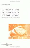 Les Pre-Ecritures Et l'Evolution Des Civilisations (18000 a 8000 Av. J.-C.)