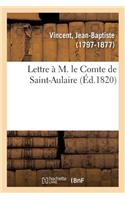 Lettre À M. Le Comte de Saint-Aulaire