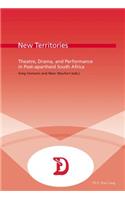 New Territories: Theatre, Drama, and Performance in Post-Apartheid South Africa