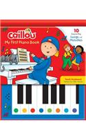 Caillou: My First Piano Book: 10 Easy-to-Play Songs and Melodies