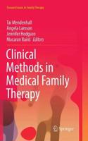 Clinical Methods in Medical Family Therapy