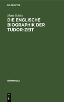 Die Englische Biographik Der Tudor-Zeit: (Britannica)