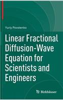 Linear Fractional Diffusion-Wave Equation for Scientists and Engineers