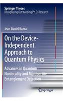 On the Device-Independent Approach to Quantum Physics