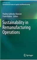 Sustainability in Remanufacturing Operations