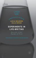 Experiments in Life-Writing: Intersections of Auto/Biography and Fiction