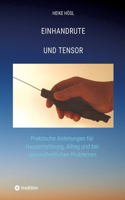 Einhandrute und Tensor