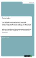 Person Julius Streicher und die antisemitische Radikalisierung im 